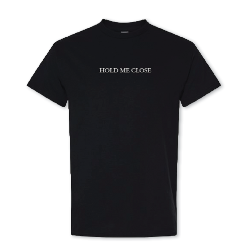 T-Shirt Noir Hold me Close